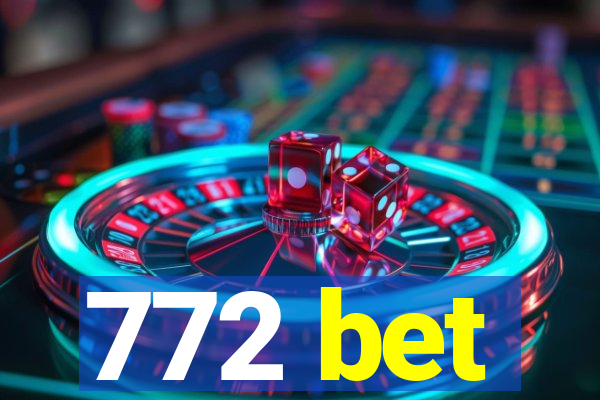 772 bet